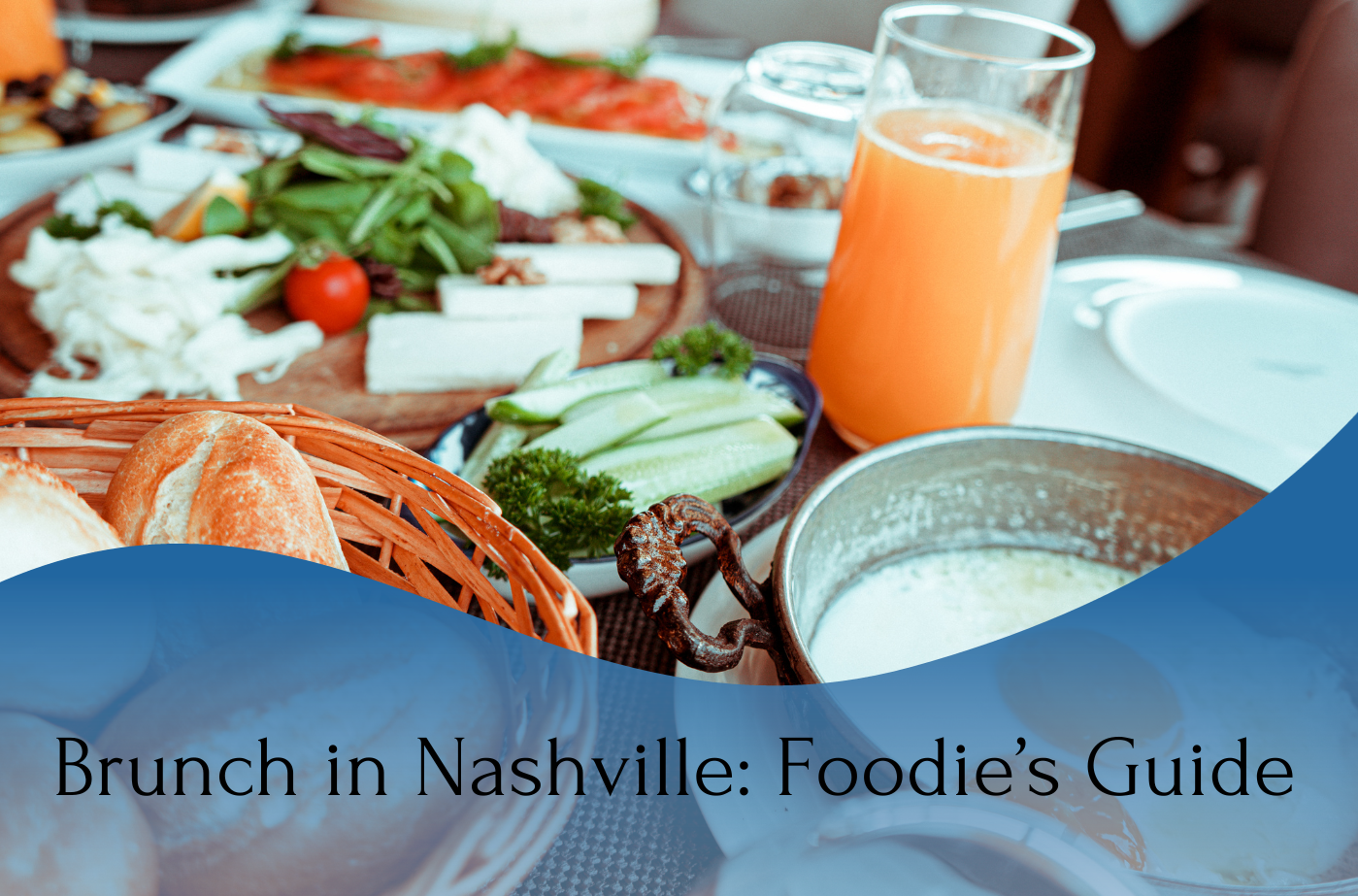 Brunch in Nashville: A Foodie's Guide