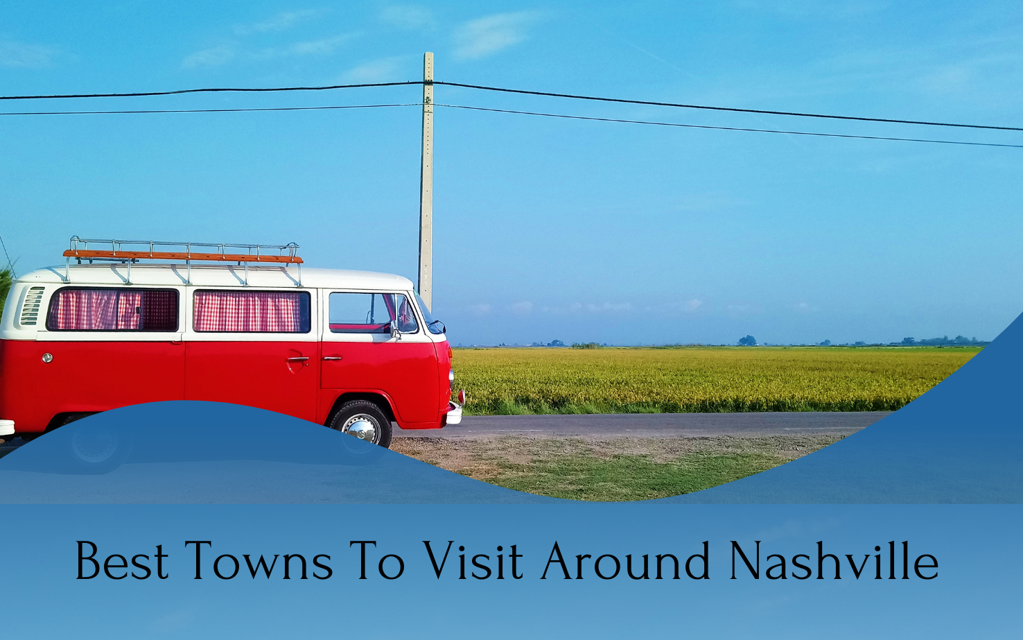 A red mini bus onthe road and a written text of "Best Towns To Visit Around Nashville".
